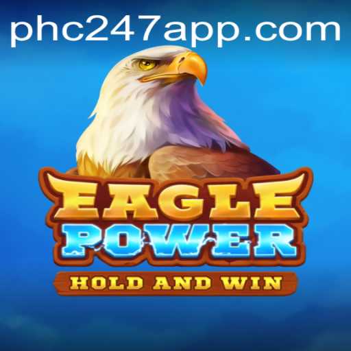 EaglePower: A Revolutionary Gaming Experience with PHC 247