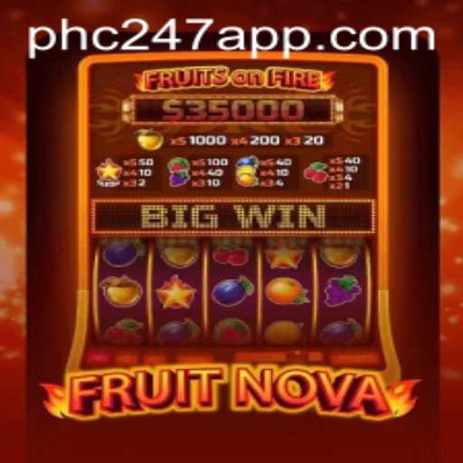 FruitNova: A Fresh Spin on Gaming with PHC 247